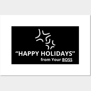 Happy Holidays From Your Boss Posters and Art